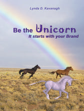 Load image into Gallery viewer, Paperback book: Be THE Unicorn it starts with your Brand
